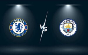 soi kèo nhà cái Chelsea vs Man City