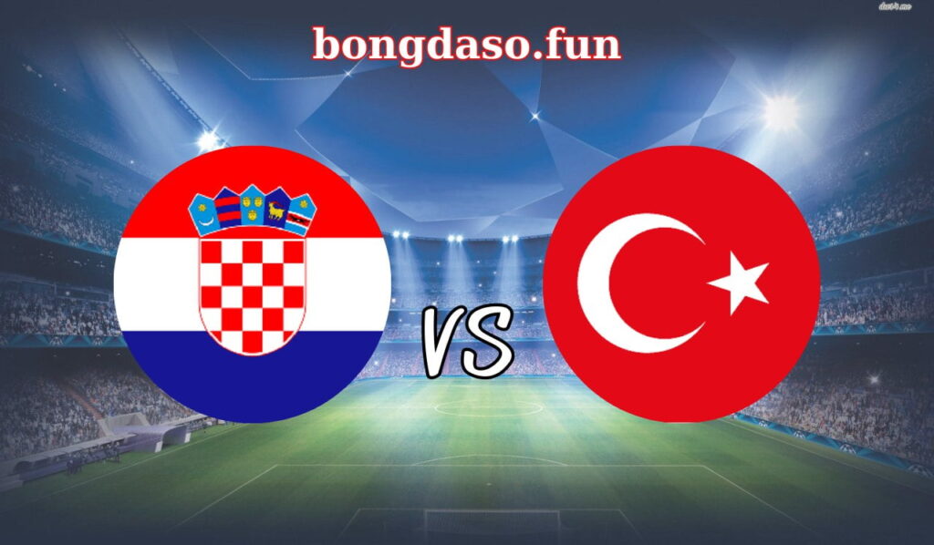 soi kèo nhà cái trận đấu vòng loại euro 2024 giữa croatia vs thổ nhĩ kỳ ngày 29/3/2023