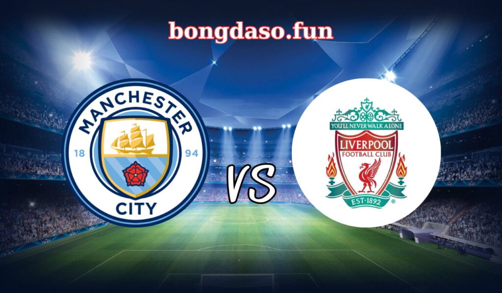 soi kèo nhà cái trận đấu giữa Manchester City vs Liverpool lúc 18h30 ngày 1/4/2023