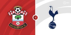 trận đấu giữa southampton vs tottenham vào lúc 22h30 ngày 18/3/2023