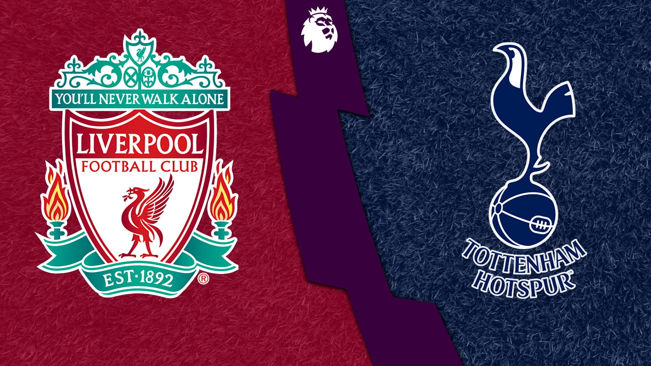  Liverpool vs Tottenham- tâm điểm vòng 34 Premier League