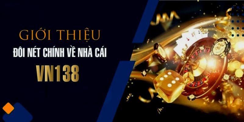 Tìm hiểu đôi nét về casino online VN138