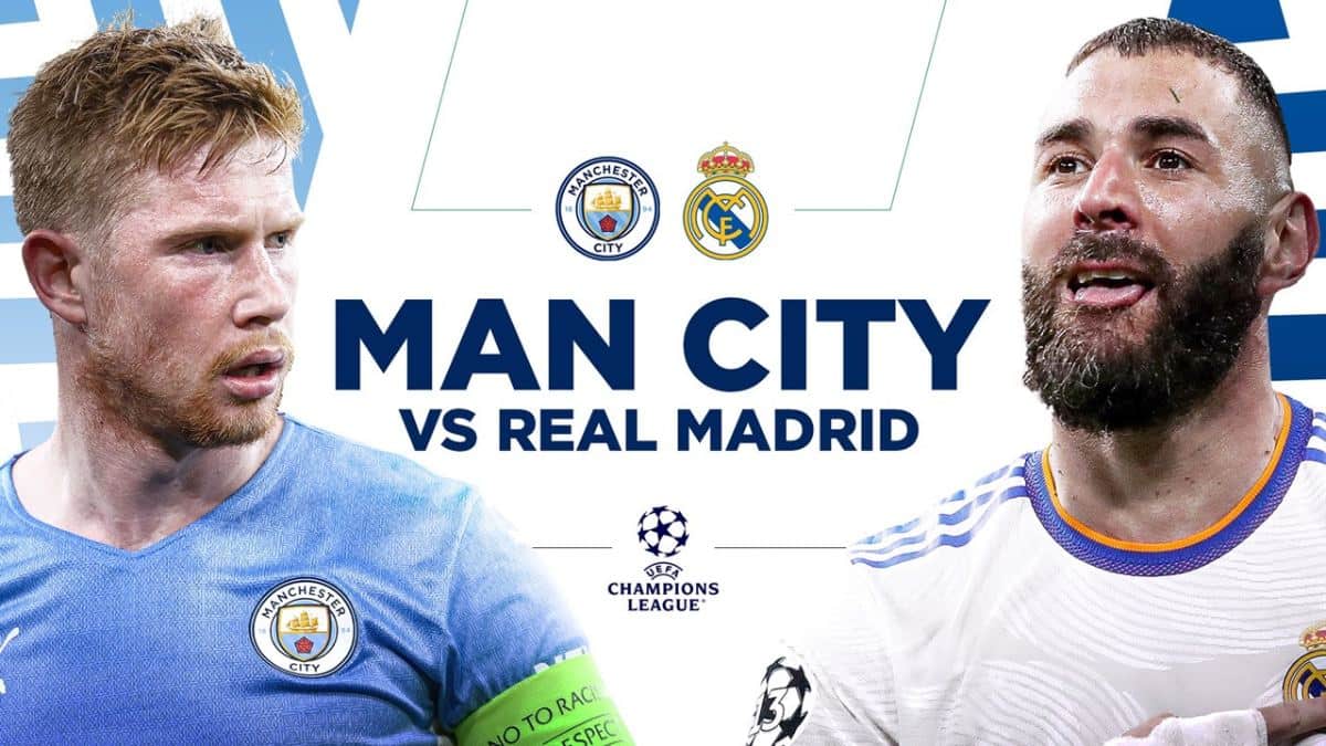 Manchester City vs Real Madrid - bán kết lượt về Champion League 2022/23