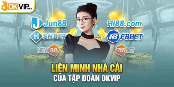 Hệ thống liên minh nhà cái nhận sự bảo trợ của OKVIP