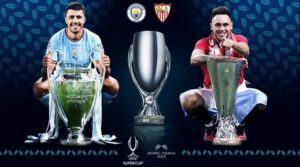 Nhận định trận tranh Siêu cúp Châu u giữa Manchester City vs Sevilla