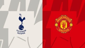 Nhận định vòng 2 Premier League: Tottenham vs Man United