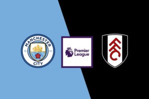 Nhận định vòng 4 Premier League: Manchester City vs Fulham