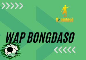 Wap bongdaso - Trang tin tức thể thao có lượt truy cập khủng