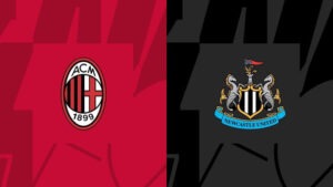 Nhận định soi kèo: AC Milan vs Newcastle 23h30 ngày 19/9