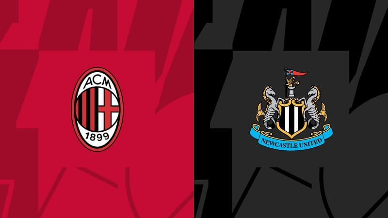 Nhận định soi kèo: AC Milan vs Newcastle 23h30 ngày 19/9