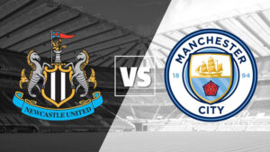 Nhận định soi kèo vòng 3 Cúp Liên đoàn Anh: Newcastle United vs Manchester City