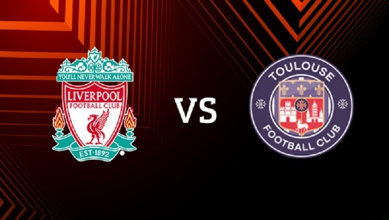 Nhận định soi kèo bảng E Europa League: Liverpool vs Toulouse