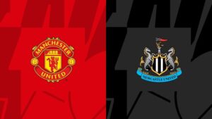 Nhận định soi kèo Man United vs Newcastle Carabao Cup