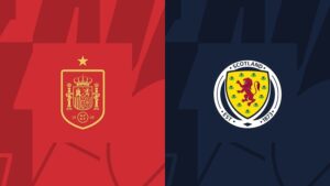 Nhận định soi kèo Tây Ban Nha vs Scotland – bảng A vòng loại Euro 2024