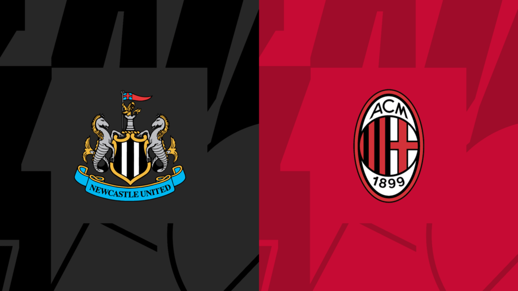 Nhận định, soi kèo nhà cái trận Newcastle vs AC Milan: Trận chiến một mất một còn