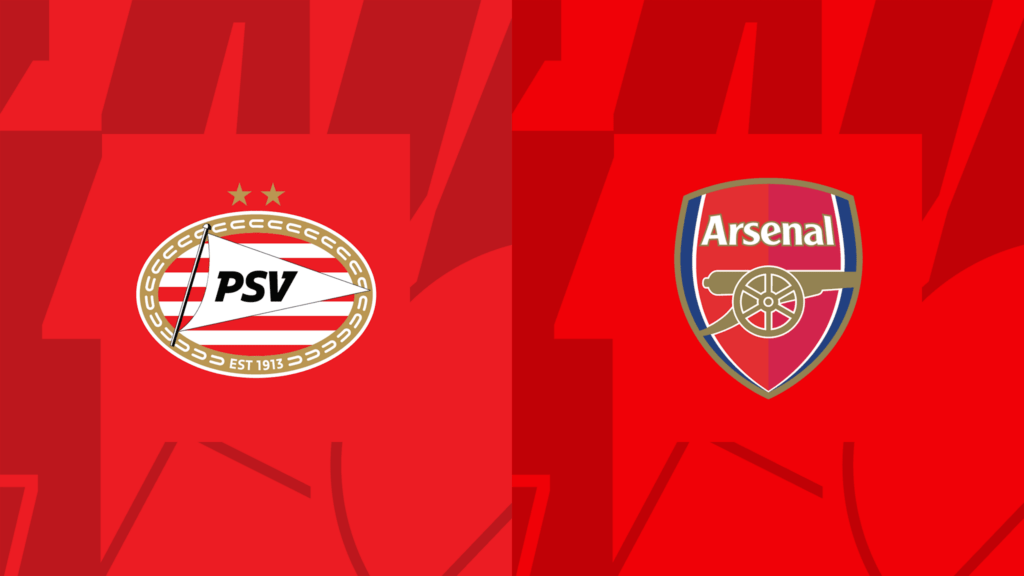 Nhận định, soi kèo nhà cái trận PSV vs Arsenal: Dù thủ tục cũng không nhẹ nhàng