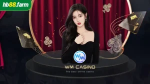 WM: Nền tảng Casino không còn xa lạ với nhiều người