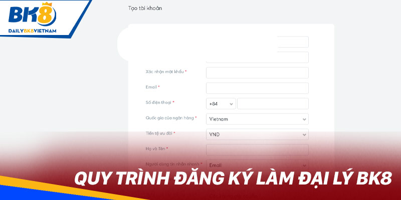 Quy trình đăng ký làm đại lý BK8