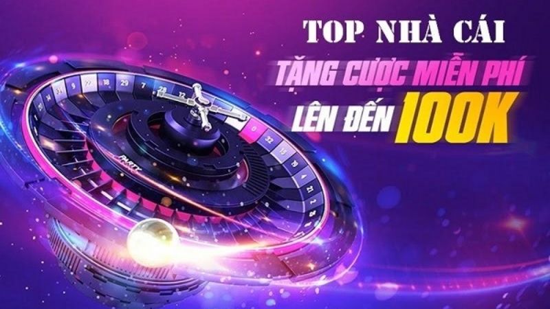 Hình thức nhà cái tặng tiền cược khi đăng ký cho cược thủ