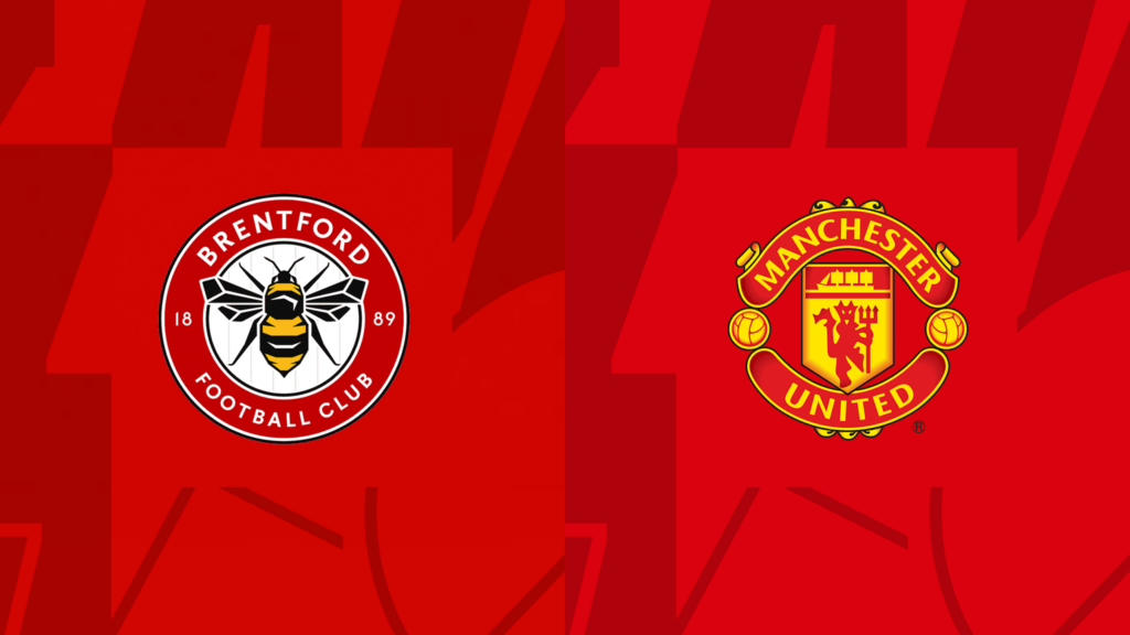 Nhận định Brentford vs Man United 3h00 ngày 31/3: Tiếp đà hưng phấn