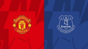 Nhận định Man United vs Everton 19h30 ngày 9/3: Mở hội tại Old Trafford