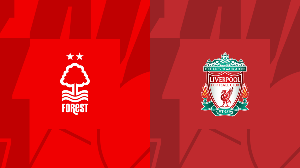 Nhận định Nottingham Forest vs Liverpool 22h ngày 2/3: Khó cản ‘cuồng phong đỏ’