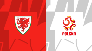 Nhận định Wales vs Ba Lan 2h45 ngày 27/3: Được ăn cả, ngã về không