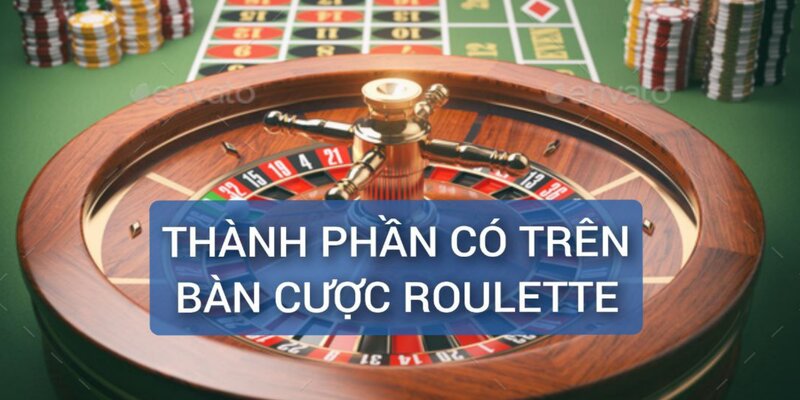 Thành phần trên bàn cược Roulette