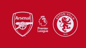 Nhận định Arsenal vs Aston Villa 22h30 ngày 14/4: Khéo kẻo ngã