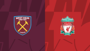 Nhận định West Ham vs Liverpool 18h30 ngày 27/4: Níu kéo cơ hội vô địch