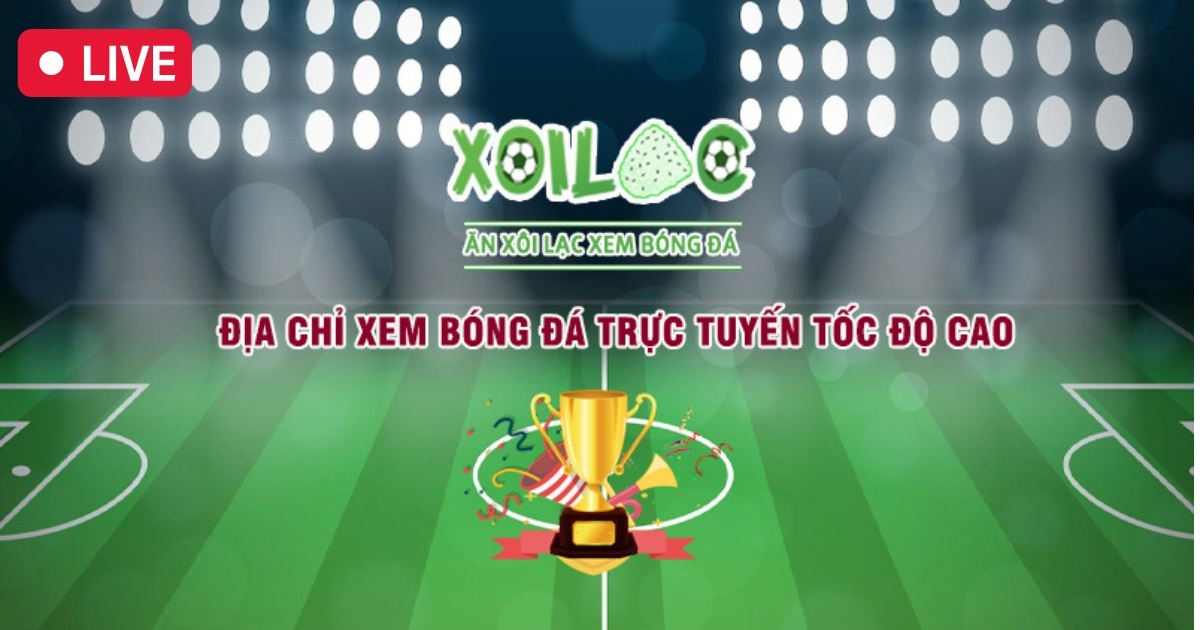 Xem trực tiếp bóng đá tại Xoilac 32 đơn giản