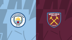 Nhận định Man City vs West Ham 22h ngày 19/5: Citizens viết lại lịch sử