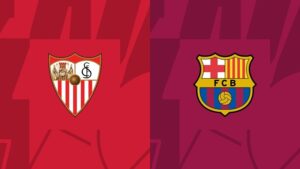 Nhận định Sevilla vs Barcelona 2h ngày 27/5: 3 điểm làm quà chia tay Xavi