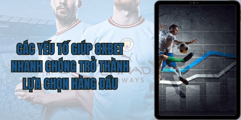 Các sản phẩm ăn khách tại 8xbet