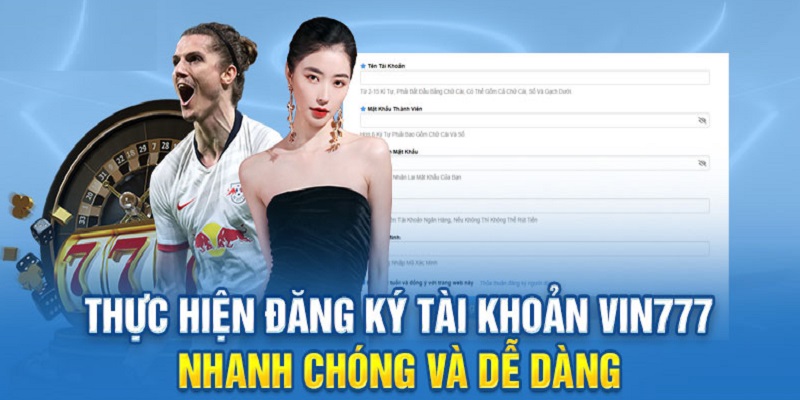 Cách đăng ký Vin777 chi tiết nhất cho người chơi