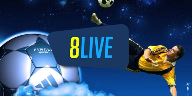 8LIVE - Nhà cái thể thao có uy tín không?