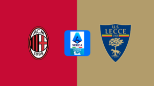 Nhận định AC Milan vs Lecce 1h45 ngày 28/9: Rossoneri tạm chiếm ngôi đầu?