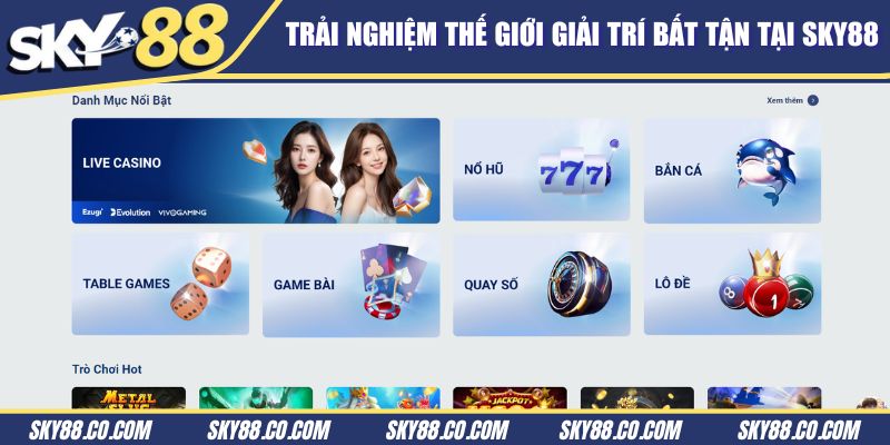 Trải nghiệm thế giới giải trí bất tận tại Sky88